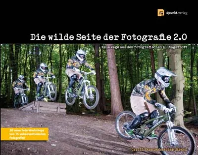 dpunkt-fotografie-die-wilde-seite-der-fotografie-2-0-buch image 1
