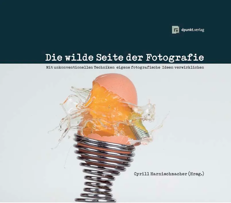 dpunkt-fotografie-die-wilde-seite-der-fotografie-buch-kreativ image 1