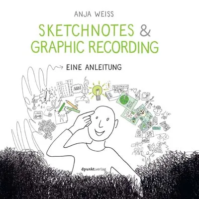 dpunkt-technik-kreatives-sketchnotes-graphic-recording-buch-anja-weiss image 1