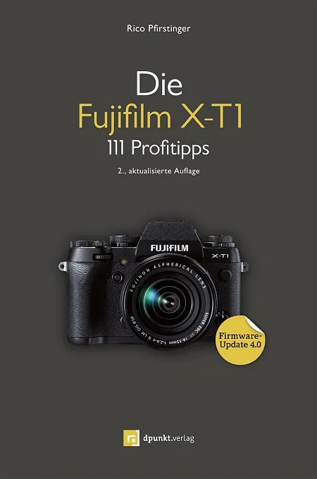 dpunkt-fotografie-die-fujifilm-x-t1-buch-111-profitipps image 1