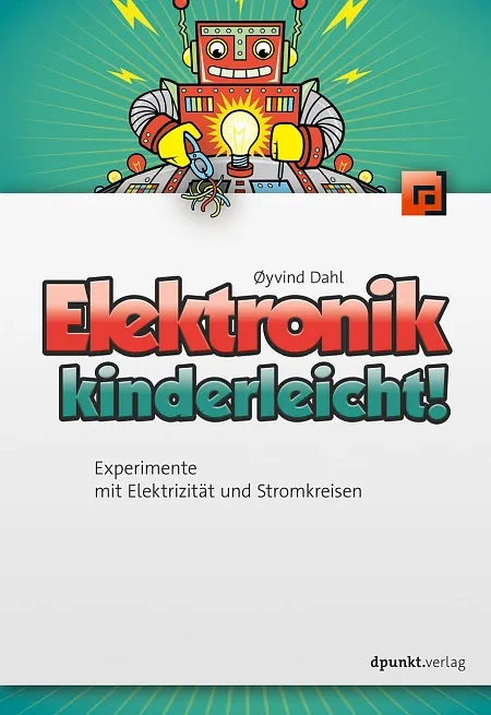 dpunkt-technik-kreatives-elektronik-kinderleicht-buch-23-projekte image 1
