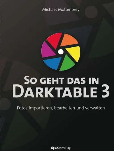 dpunkt-fotografie-so-geht-das-in-darktable-3-buch-bildbearbeitung image 1