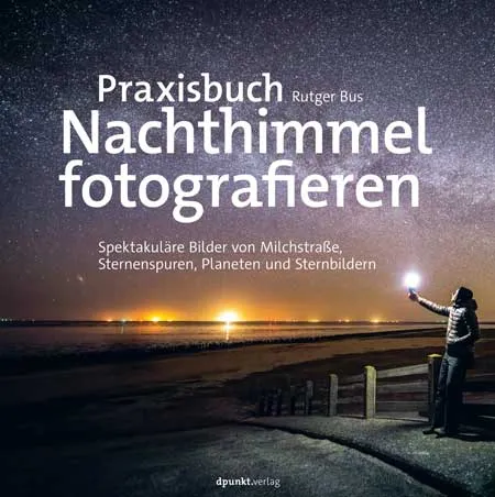 dpunkt-fotografie-praxisbuch-nachthimmel-fotografieren-astrofotografie image 1